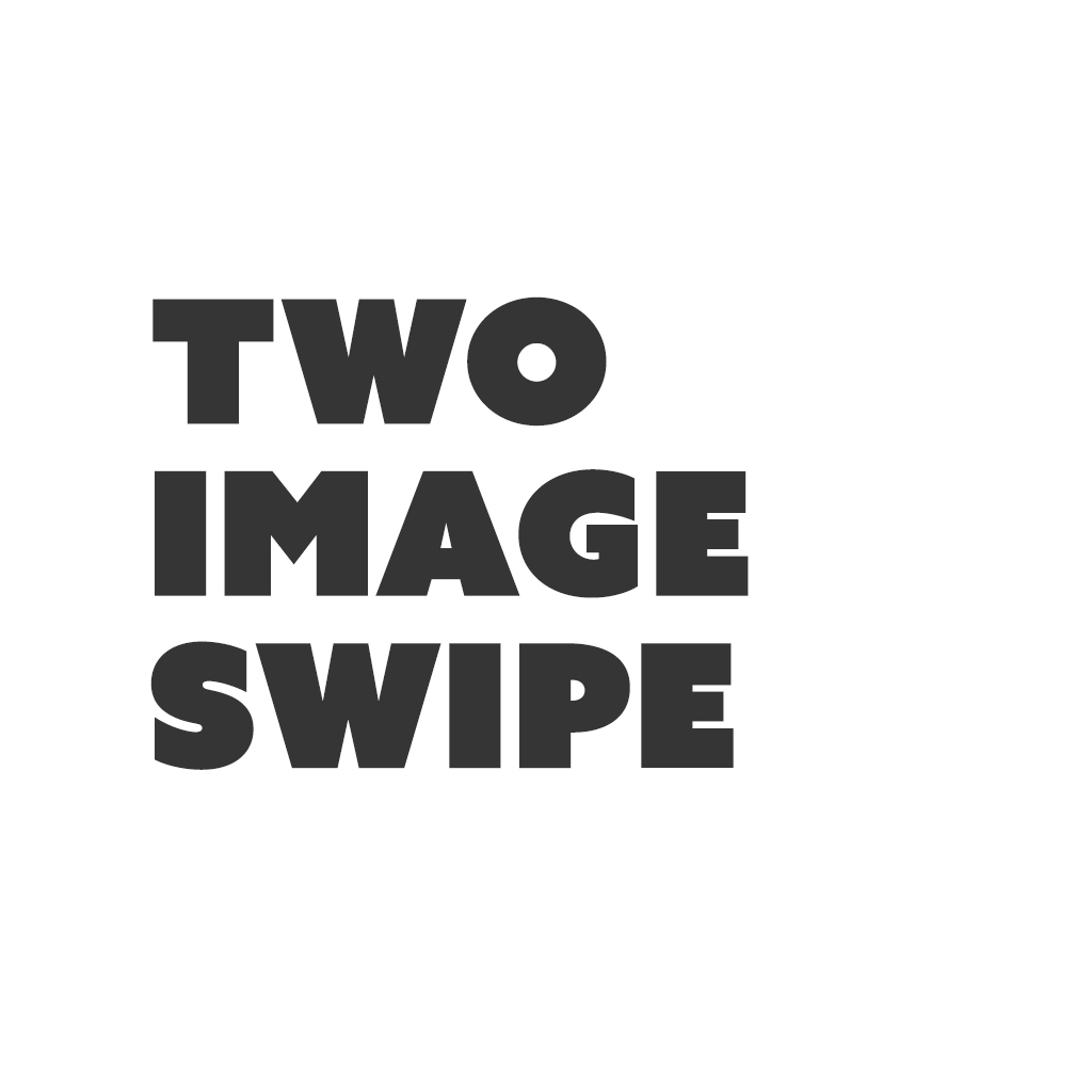 Two Image Swipe